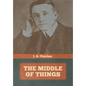 The Middle of Things - Hardcover