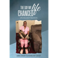 The Day My Life Changed: (An Accident Survivor) - Paperback