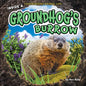 Inside a Groundhog's Burrow - Library Binding