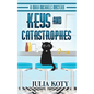 Keys and Catastrophes: A Mira Michaels Mystery - Paperback