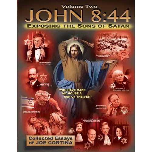John 8: 44 (Volume 2): Exposing the Sons of Satan - Paperback