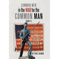Common Men in the War for the Common Man: Book Ii - Hardcover