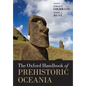 Oxford Handbook of Prehistoric Oceania - Paperback