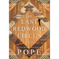 The Last Redwood Circus - Hardcover