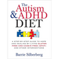 The Autism & ADHD Diet: A Step-By-Step Guide to Hope and Healing by Living Gluten Free and Casein Free (Gfcf) and Other Interventions - Paperback