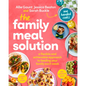 The Family Meal Solution: A Flexible and Achievable Approach to Feeding Your Family Each Week - Paperback