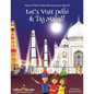 Let's Visit Delhi & Taj Mahal! (Maya & Neel's India Adventure Series, Book 10) - Paperback