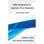 1000 Sentences to Improve Your Spanish: Advanced Level - Paperback