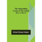 The Impending Crisis of the South; How to Meet It - Paperback