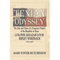 Texian Odyssey: The Life and Times of a Forgotten Patriot of the Republic of Texas: Colonel Eleazar Louis Ripley Wheelock - Paperback