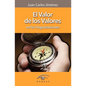 El Valor de Los Valores En Las Organizaciones - Paperback