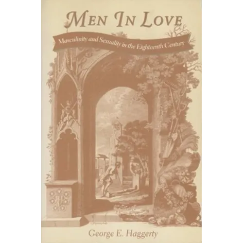 Men in Love: Masculinity and Sexuality in the Eighteenth Century - Paperback