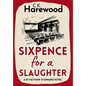 Sixpence for a Slaughter - Hardcover