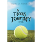 A Tennis Journey by E.C. - Paperback