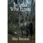 To Speak With Elders - Paperback