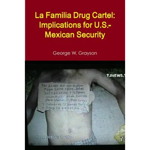 La Familia Drug Cartel: Implications for U.S.-Mexican Security - Paperback