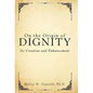 On the Origin of Dignity: Its Creation and Enhancement - Hardcover