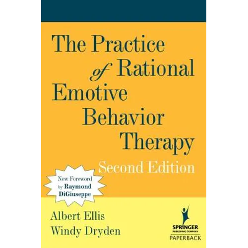 The Practice of Rational Emotive Behavior Therapy - Paperback