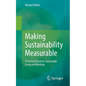 Making Sustainability Measurable: A Practical Book for Sustainable Living and Working - Paperback