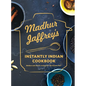 Madhur Jaffrey's Instantly Indian Cookbook: Modern and Classic Recipes for the Instant Pot(r) - Hardcover