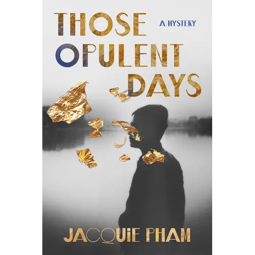 Those Opulent Days: A Mystery - Hardcover