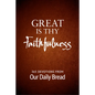 Great Is Thy Faithfulness: 365 Devotions from Our Daily Bread - Paperback