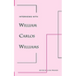 Interviews with William Carlos Williams - Paperback