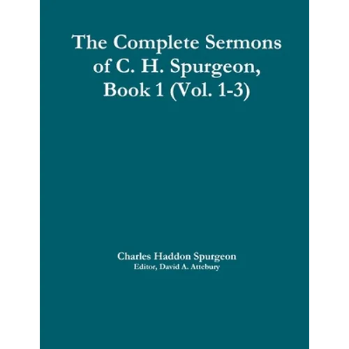 The Complete Sermons of C. H. Spurgeon, Book 1 (Vol. 1-3) - Paperback
