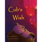 Cub's Wish - Hardcover