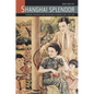 Shanghai Splendor: Economic Sentiments and the Making of Modern China, 1843-1949 - Paperback