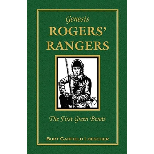 Genesis: Rogers' Rangers, The First Green Berets: The Corps - Paperback