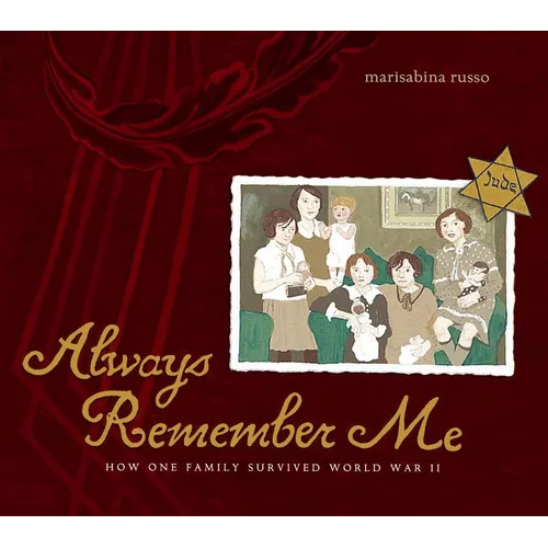 Always Remember Me: How One Family Survived World War II - Hardcover