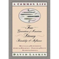 A Common Life: Four Generations of American Literary Friendships and Influence - Paperback