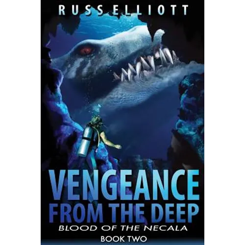 Vengeance from the Deep - Book Two: Blood of the Necala - Paperback