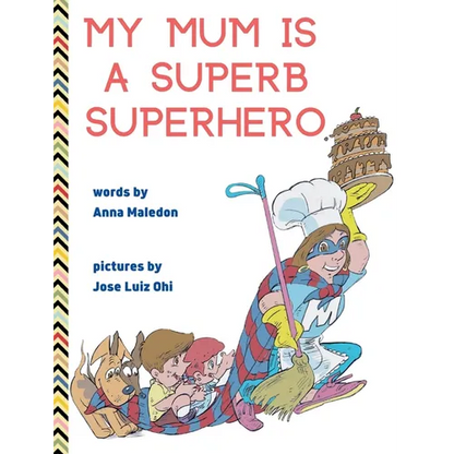 My Mum is a Superb Superhero - Hardcover