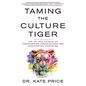 Taming the Culture Tiger: The Art and Science of Transforming Organizations and Accelerating Innovation - Paperback
