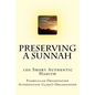 Preserving a Sunnah - 100 Short Authentic Hadith - Paperback
