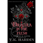 Dracula: In the Flesh: An erotic reimagining of the classic tale - Paperback