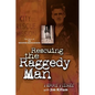 Rescuing the Raggedy Man - Paperback