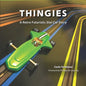 Thingies: A Retro Futuristic Slot Car Story - Paperback