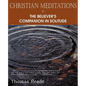 Christian Meditations Or, the Believer's Companion in Solitude - Paperback