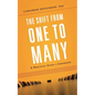 The Shift from One to Many: A Practical Guide to Leadership - Paperback