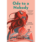 Ode to a Nobody - Hardcover