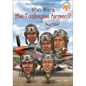 Who Were the Tuskegee Airmen? - Hardcover
