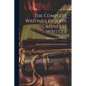 The Complete Writings Of John Greenleaf Whittier: Margaret Smith's Journal. Tales And Sketches - Paperback