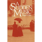 A Sudden Music - Paperback