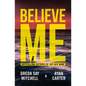 Believe Me - Paperback