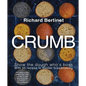 Crumb: Show the Dough Who's Boss with 50 Recipes to Master Bread Making - Hardcover
