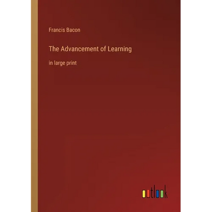 The Advancement of Learning: in large print - Paperback