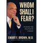 Whom Shall I Fear?: Pushing the Politics of Change - Hardcover